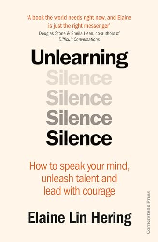 Elaine Lin Hering - Unlearning Silence : How to speak your mind, unlea image 1