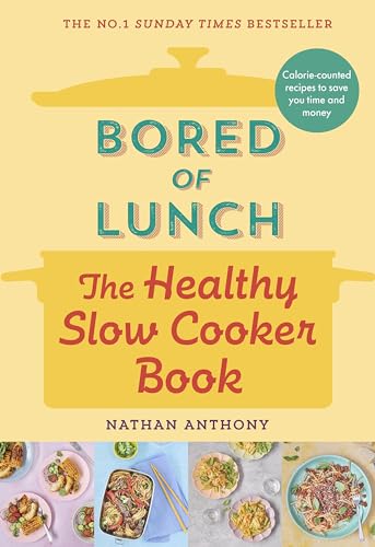 Nathan Anthony - Bored of Lunch: The Healthy Slow Cooker Book : THE NU image 1