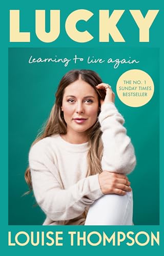 Louise Thompson - Lucky : Learning to live again - Hardback image 1