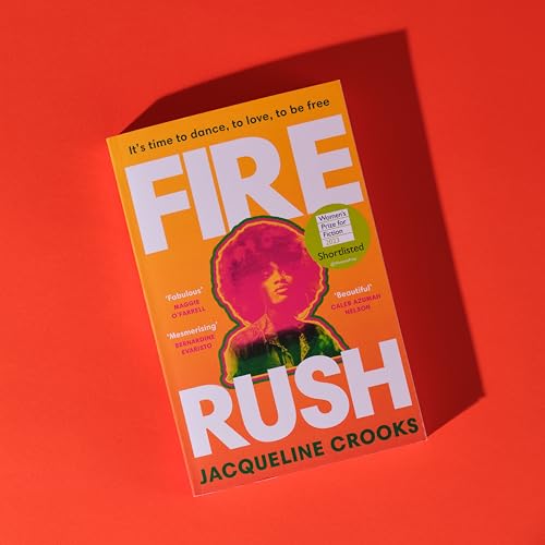 Jacqueline Crooks - Fire Rush : SHORTLISTED FOR THE WOMEN’S PRIZE FO image 4