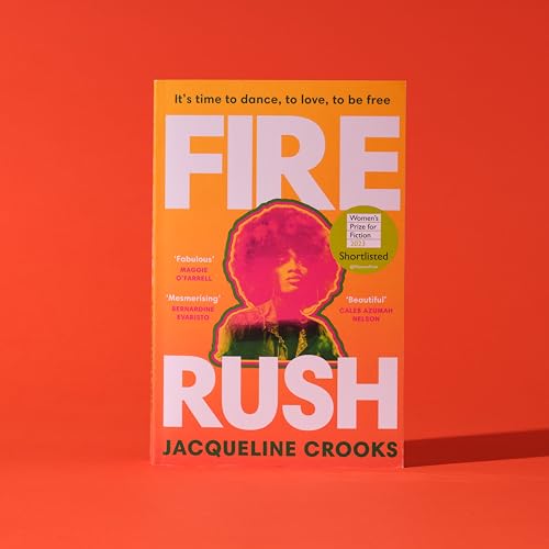Jacqueline Crooks - Fire Rush : SHORTLISTED FOR THE WOMEN’S PRIZE FO image 5