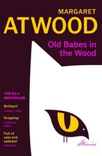 Margaret Atwood - Old Babes in the Wood : The #1 Sunday Times Bestsell image 1