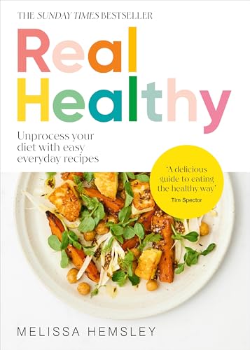 Melissa Hemsley - Real Healthy : Unprocess your diet with easy, everyd image 1