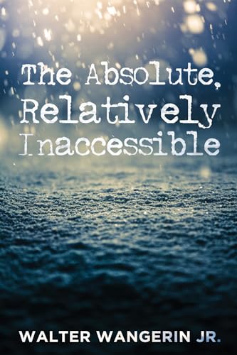 The Absolute, Relatively Inaccessible