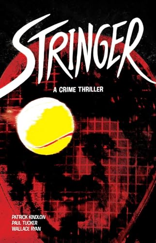 Patrick Kindlon - Stringer - Hardback image 1