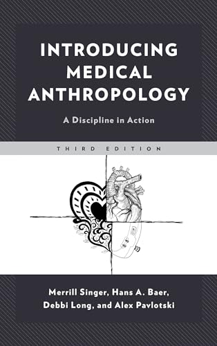 Introducing Medical Anthropology: A Discipline in Action, Third Edition