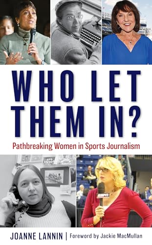 Jackie MacMullan - Who Let Them In? : Pathbreaking Women in Sports Jou image 1
