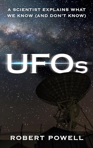 UFOs : A Scientist Explains What We Know (And Don't Know)