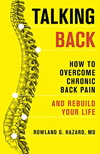 Talking Back : How to Overcome Chronic Back Pain and Rebuild Your Life