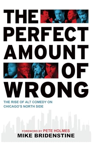 Perfect Amount of Wrong: The Rise of Alt Comedy on Chicago's North Side