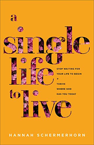 Hannah Schermerhorn - A Single Life to Live - Stop Waiting for Your Li image 1