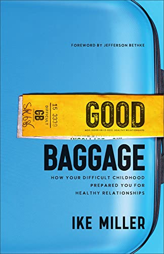 Jefferson Bethke - Good Baggage - How Your Difficult Childhood Prepare image 1