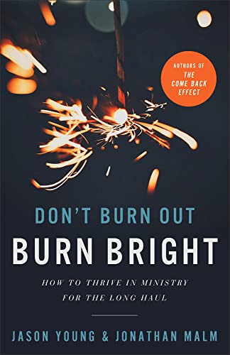 Ray Johnston - Don`t Burn Out, Burn Bright - How to Thrive in Ministry image 1