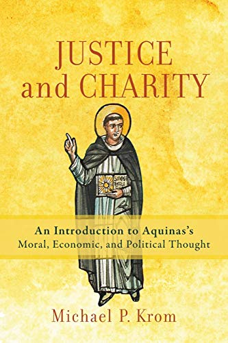 Michael P. Krom - Justice and Charity : An Introduction to Aquinas' image 1