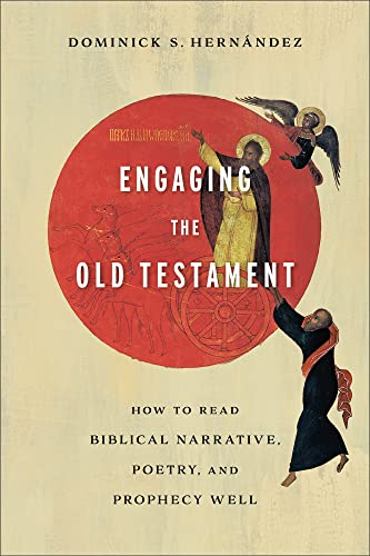 Dominick S. Hernande - Engaging the Old Testament - How to Read Biblic image 1