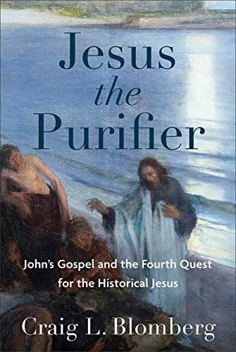 Craig L. Blomberg - Jesus the Purifier - John`s Gospel and the Fourth image 1