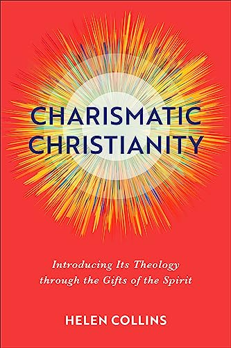 Helen Collins - Charismatic Christianity - Introducing Its Theology th image 1