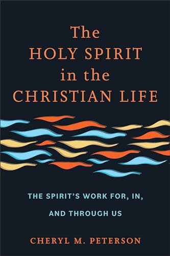 Cheryl M. Peterson - Holy Spirit in the Christian Life : The Spirit image 1