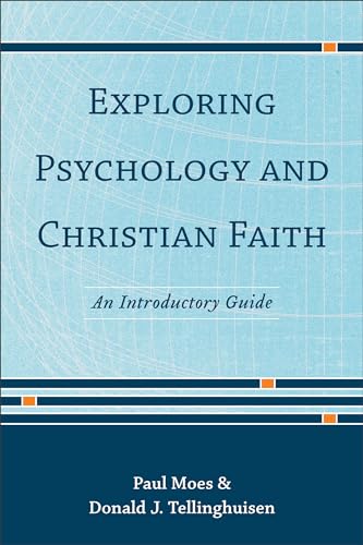 Donald J. Tellinghui - Exploring Psychology and Christian Faith - An I image 1