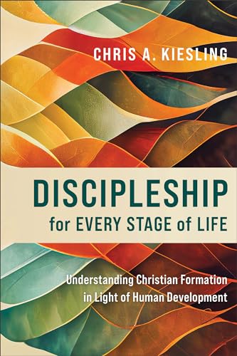 Chris A. Kiesling - Discipleship for Every Stage of Life – Understan image 1