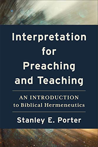 Stanley E. Porter - Interpretation for Preaching and Teaching - An Int image 1