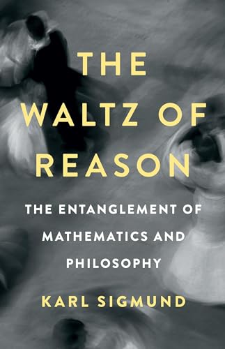 Karl Sigmund - Waltz of Reason : The Entanglement of Mathematics and P image 1