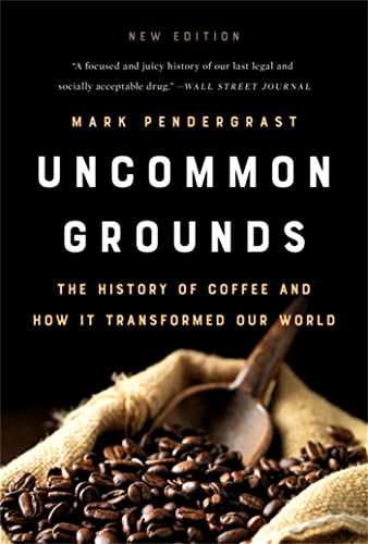 Mark Pendergrast - Uncommon Grounds (New edition) : The History of Cof image 1