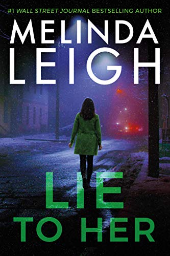 Melinda Leigh - Lie to Her : 6 - Hardback image 1