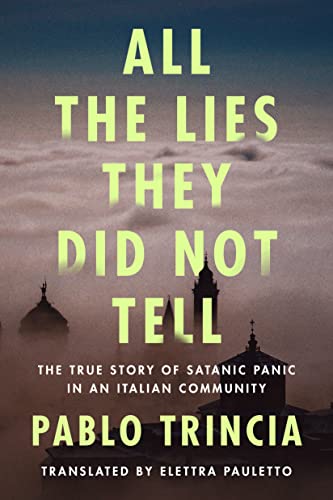 Pablo Trincia - All the Lies They Did Not Tell : The True Story of Sat image 1