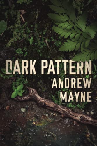 Andrew Mayne - Dark Pattern : 4 - Paperback image 1