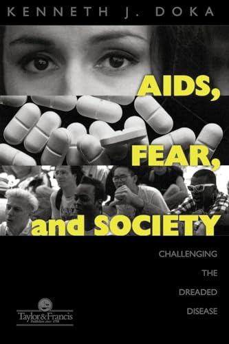 AIDS, Fear and Society : Challenging the Dreaded Disease