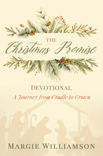 Margie Williamson - Christmas Promise Devotional : A Journey from Crad image 1