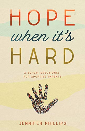 Jennifer Phillips - Hope When It's Hard : A 30-Day Devotional for image 1