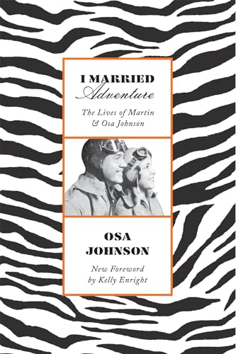 Osa Johnson - I Married Adventure : The Lives of Martin and - Paperbac image 1