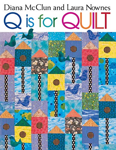 Q is for Quilt - Print on Demand Edition