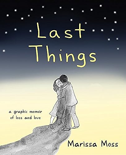 Marissa Moss - Last Things : A Graphic Memoir of Loss and Love - Paper image 1
