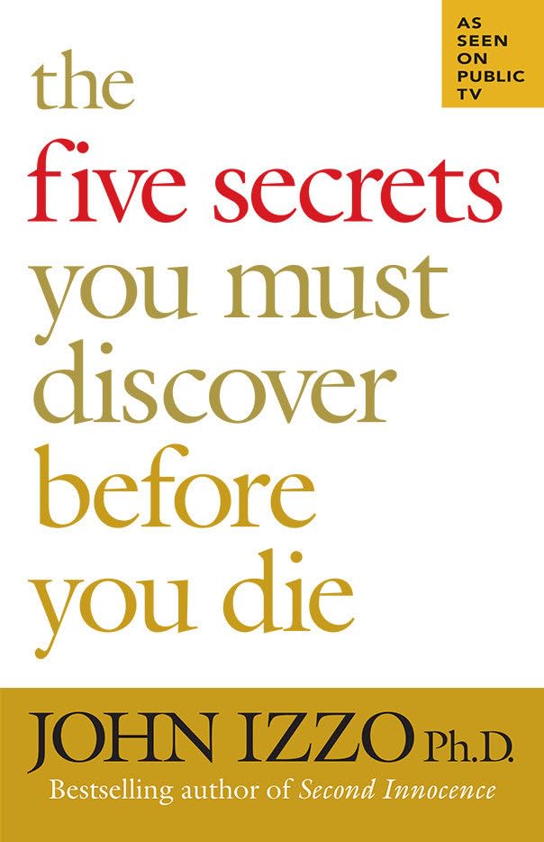 John Ph.D. Izzo - Five Secrets You Must Discover Before You Die - Pape image 1