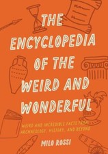 Milo Rossi - Encyclopedia of the Weird and Wonderful : Curious and Inc image 1
