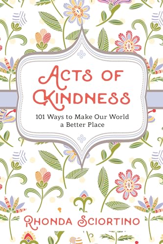 Rhonda Sciortino - Acts Of Kindness : 101 Ways to Make Our World a Bet image 1