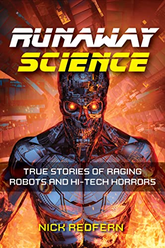 Nick Redfern - Runaway Science : From Raging Robots to the Horrors of image 1
