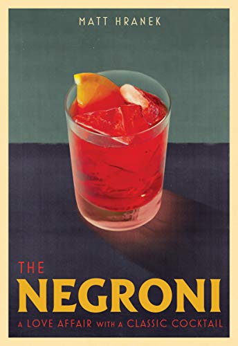 Matt Hranek - Negroni : A Love Affair with a Classic Cocktail - Hardba image 1
