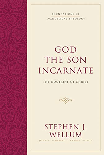 Stephen J. Wellum - God the Son Incarnate : The Doctrine of Christ - H image 1