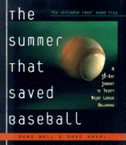 The Summer That Saved Baseball : A 38-Day Journey to Thirty Major League Ballparks