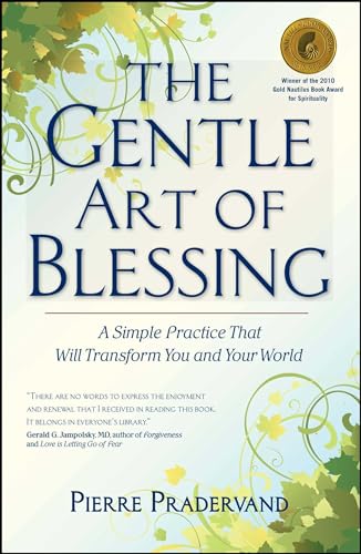 Pierre Pradervand - Gentle Art of Blessing : A Simple Practice That Wi image 1
