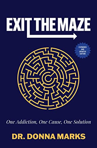 Donna Marks - Exit the Maze : One Addiction, One Cause, One Solution E image 1