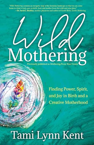 Kimberly Ann Johnson - Wild Mothering : Finding Power, Spirit, and Joy image 1