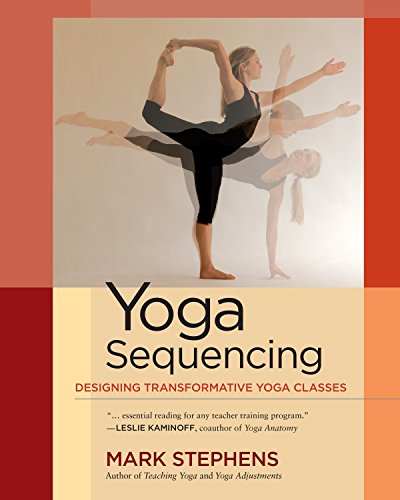 Mark Stephens - Yoga Sequencing : Designing Transformative Yoga Classe image 1