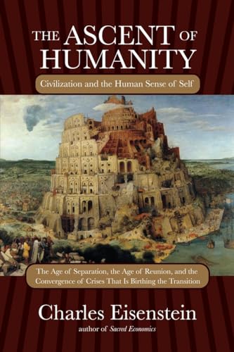 Charles Eisenstein - Ascent Of Humanity - Paperback image 1