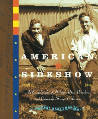 Marc Hartzman - American Sideshow : An Encyclopedia of History's M image 1