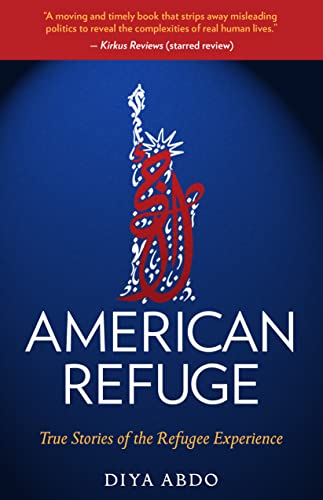 Diya Abdo - American Refuge : True Stories of the Refugee Experience - image 1